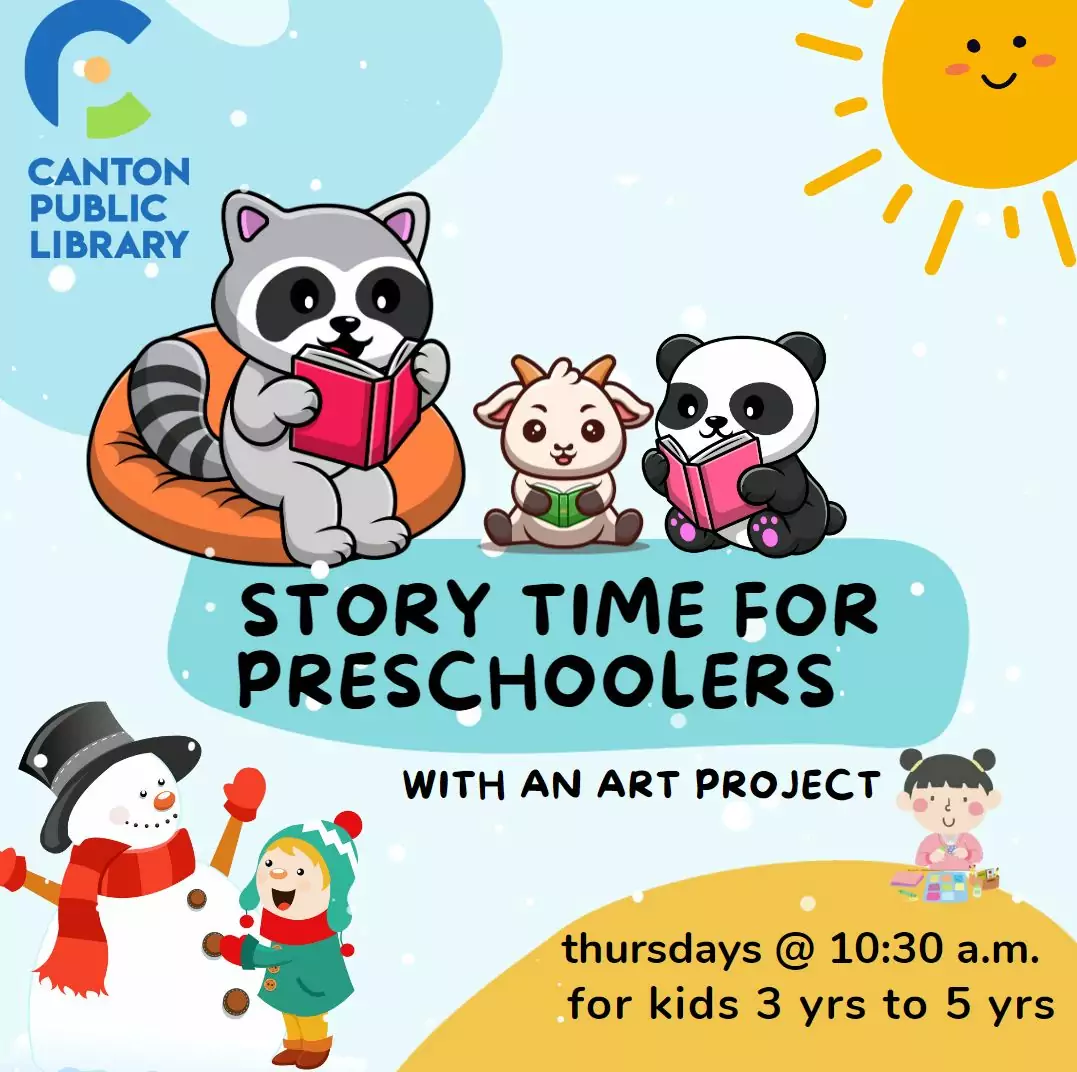 Sign reads: Story Time for Preschoolers with an art project. For kids 3 years to 5 years old. On Thursdays at 10:30 at the Canton Public Library. Cute animals with books and a child with an art project decorate the sign.