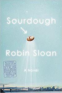 Cover of Sourdough by Robin Sloan