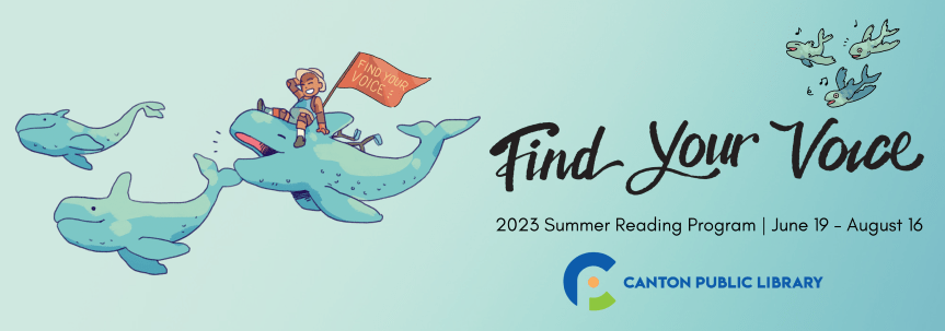 Find Your Voice- 2023 Summer Reading- Canton Public Library