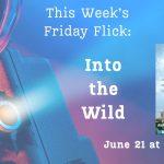 Friday Flicks – Into the Wild