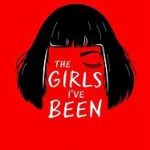 The Girls I’ve Been